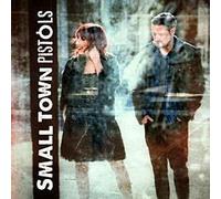 Small Town Pistols [Import]