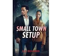 Small Town Set-Up - K.D. Richards - Mills & Boon - ebook (ePub) - Livre