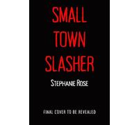 Small Town Slasher - Stéphanie Rose - Death by TBR Books - ebook (ePub) - Livre