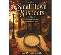 Small Town Suspects: A Murder-Mystery Word Search Book