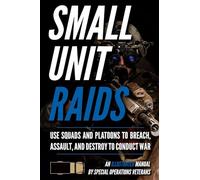 Small Unit Raids: An Illustrated Manual