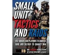 Small Unit Tactics And Raids