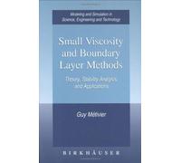 Small Viscosity And Boundary Layer Methods : Theory, Stability Analysis, And Applications
