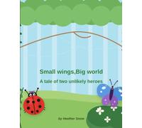 Small wings,Big world: A tale of two unlikely heroes