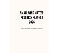 Small Wins Matter Progress Planner: 2026