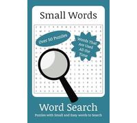 Small Words Word Search: Puzzles with Easy-to-Read Print with Small and Easy Words to Search | 6x9 inches, 110 pages | 50+ Puzzles ... For Vacations, Holidays and Leisure Time