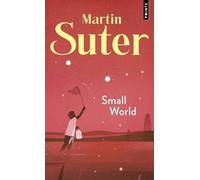 Martin Suter – Small World – Roman – Points – Poche