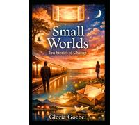 Small Worlds: Ten Stories of Change