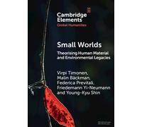 Small Worlds Theorising Human Material and Environmental Legacies - Virpi Timonen - Cambridge University Press - ebook (ePub) - Livre
