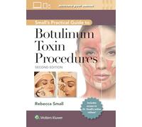 Small's Practical Guide to Botulinum Toxin Procedures