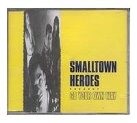 Smalltown Heroes – Go Your Own Way – Import – EG