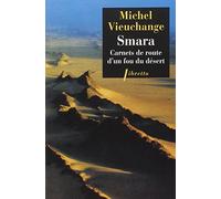 Smara: Carnets de route d un fou du desert