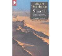 Smara : Carnets de route d'un fou du désert
