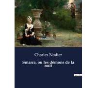 Smarra, Ou Les Démons De La Nuit