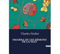 Smarra ou les démons de la nuit . - Charles Nodier - Culturea - broché - Roman
