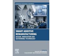 Smart Additive Remanufacturing: Design, Innovation and Sustainable Technology
