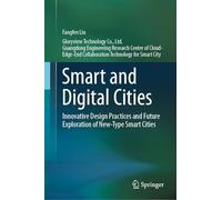 Smart and Digital Cities: Innovative Design Practices and Future Exploration of New-type Smart Cities