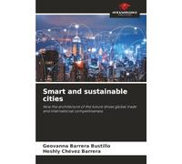Smart and sustainable cities: How the architecture of the future drives global trade and international competitiveness