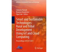 Smart And Sustainable Technologies: Rural And Tribal Development Using Iot And Cloud Computing