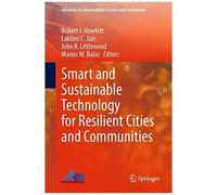 Smart And Sustainable Technology For Resilient Cities And Communities