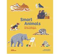 Smart animals : clever creatures in the animal kingdom