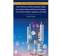 Smart Antennas And Electromagnetic Signal Processing In Advanced Wireless Technology