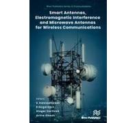 Smart Antennas, Electromagnetic Interference And Microwave Antennas For Wireless Communications