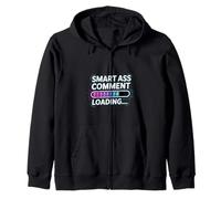 Smart Ass Comment Loading Sarcastic Attitude Joke |- Sweat à Capuche