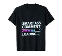 Smart Ass Comment Loading Sarcastic Attitude Joke |- T-Shirt Graphique avec Valeur, Homme, Noir, L