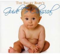 Smart Babies Guide to Classical
