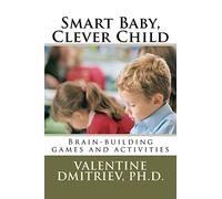 Smart Baby, Clever Child: Brain-building games and activities