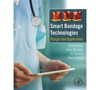 Smart Bandage Technologies by Davis & James Professor of Biomedical Sensors and Course Director for the BSc Biomedical Engineering degree stream & Univers Davis James Professor of Biomedical Sensors a