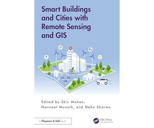Smart Buildings and Cities with Remote Sensing and GIS