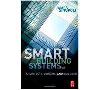 Smart Buildings Systems For Architects, Owners And Builders
