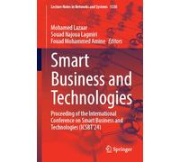 Smart Business and Technologies: Proceeding of the International Conference on Smart Business and Technologies Icsbt’24