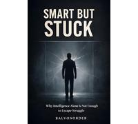 Smart But Stuck: Why Intelligence Alone Is Not Enough to Escape Struggle