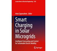 Smart Charging in Solar Microgrids: Intelligent Forecasting and Control for Sustainable Electric Mobility