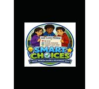 Smart Choices: Social Problem Solving and Relationship Skills for Middle School Students