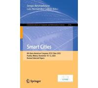 Smart Cities: 8th Ibero-American Congress, ICSC-Cities 2025, Puebla, México, November 10-12, 2025, Revised Selected Papers