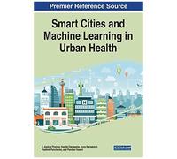 Smart Cities And Machine Learning In Urban Health