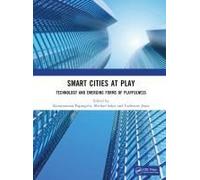 Smart Cities At Play: Technology And Emerging Forms Of Playfulness