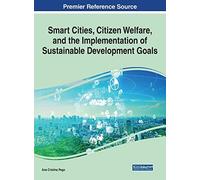 Smart Cities, Citizen Welfare, And The Implementation Of Sustainable Development Goals