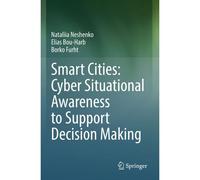 Smart Cities: Cyber Situational Awareness To Support Decision Making