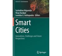 Smart Cities: Innovations, Challenges and Future Perspectives