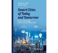 Smart Cities of Today and Tomorrow: Better Technology, Infrastructure and Security - [Version Originale] Inconnu (Auteur)