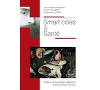 Smart cities & sante - Antony Taillefait - Fondation Varenne - broché - Etude
