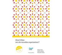 Smart cities : vers de nouvelles organisations ? Fabrice Flipo (Auteur), Antonella Tufano (Auteur), Camille Rondot (Auteur)