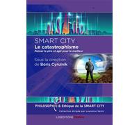 Smart city, le catastrophisme, penser le pire et agir pour le meilleur - Laurence Vanin - Ovadia Eds - broché - Essai