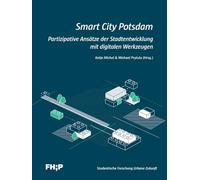 Smart City Potsdam: Partizipative Ansätze der Stadtentwicklung mit digitalen Werkzeugen