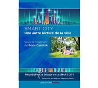 SMART CITY, une autre lecture dans la ville Laurence Vanin (Auteur), Boris Cyrulnik (Auteur)